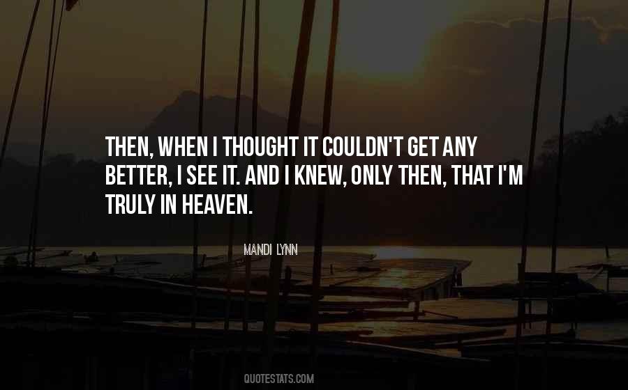 Thought You Knew Me Better Quotes #1223512