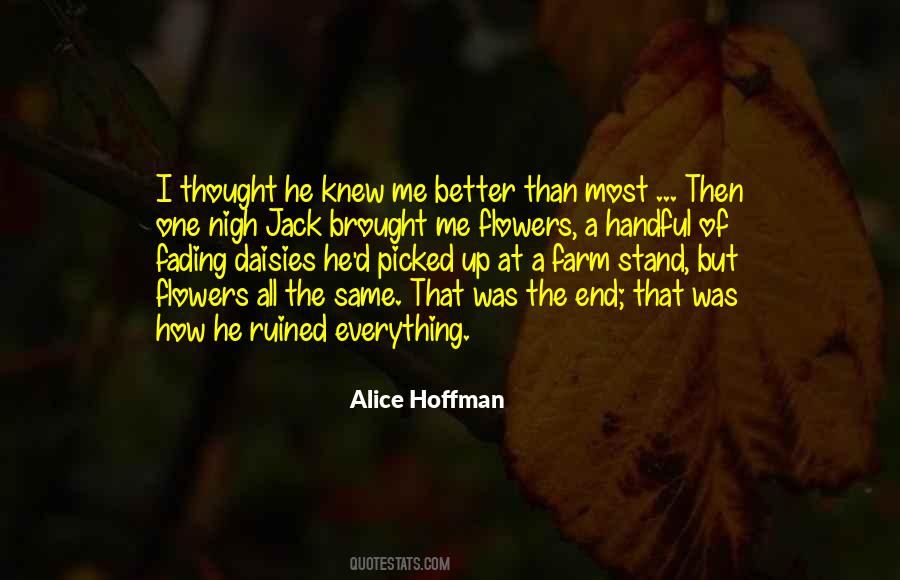 Thought You Knew Me Better Quotes #262007