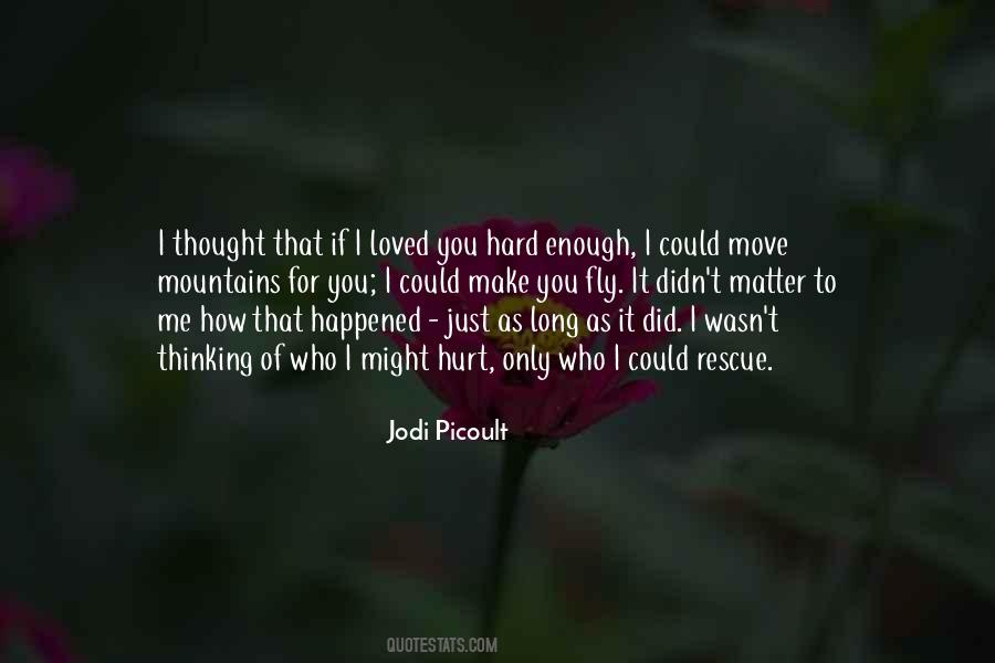 Thought You Loved Me Quotes #777095