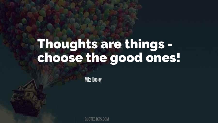 Thoughts Are Things Quotes #1102204