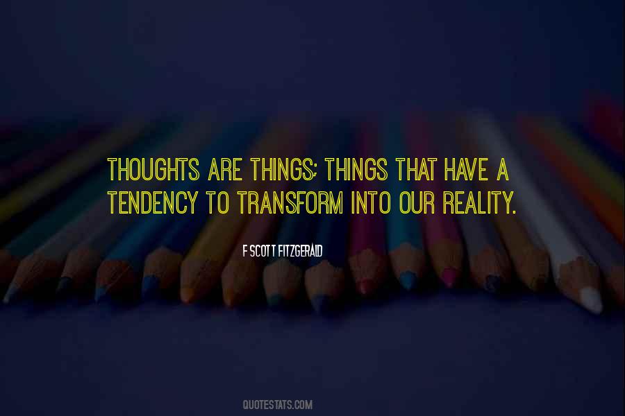 Thoughts Are Things Quotes #886261