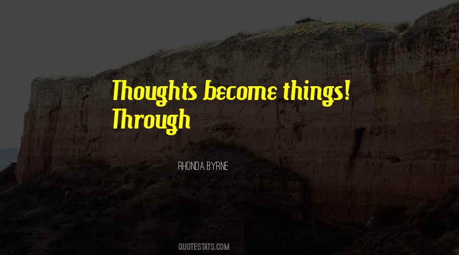 Thoughts Become Quotes #1853576