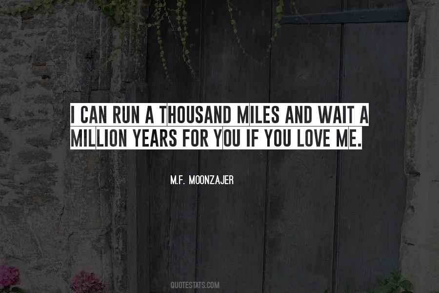 Thousand Miles Love Quotes #866336