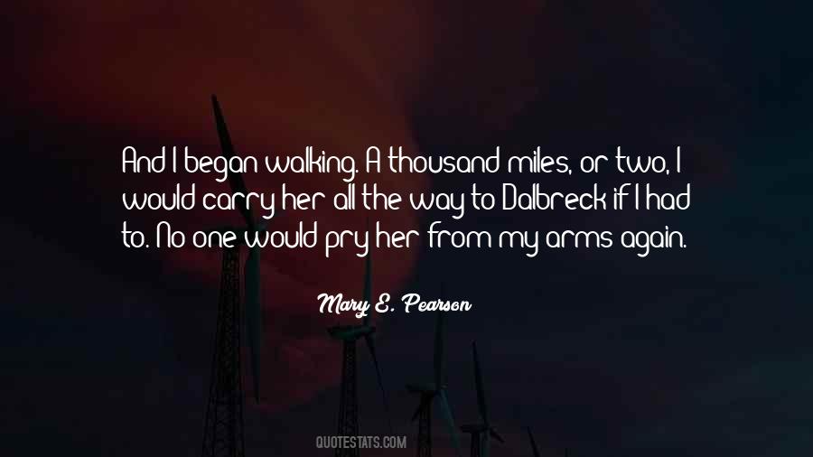 Thousand Miles To Go Quotes #23529