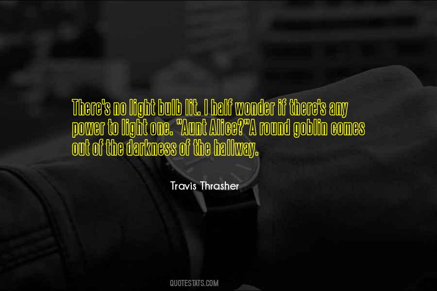 Thrasher Quotes #1347072