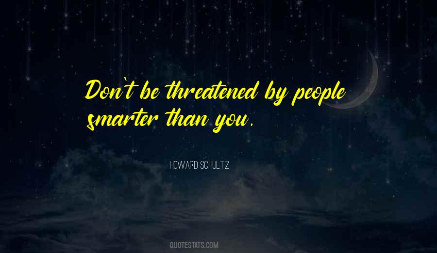 Threatened By You Quotes #1089747