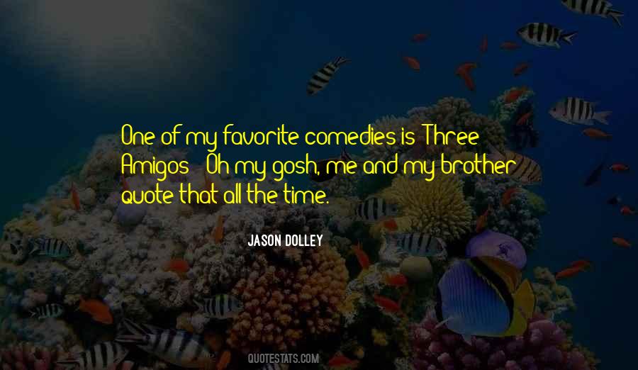 Three Amigos Quotes #375939