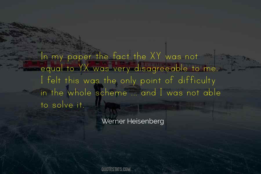 Quotes About Heisenberg #1324051