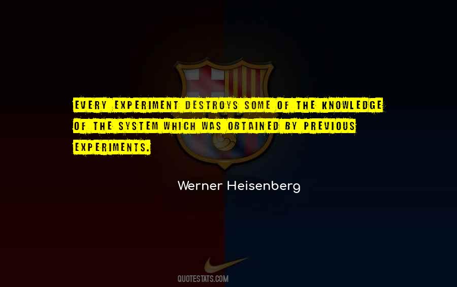 Quotes About Heisenberg #1639853
