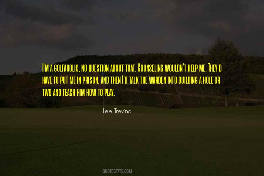 Quotes About Lee Trevino #1443658