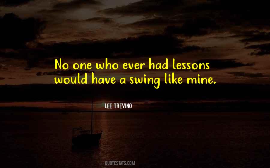 Quotes About Lee Trevino #276548