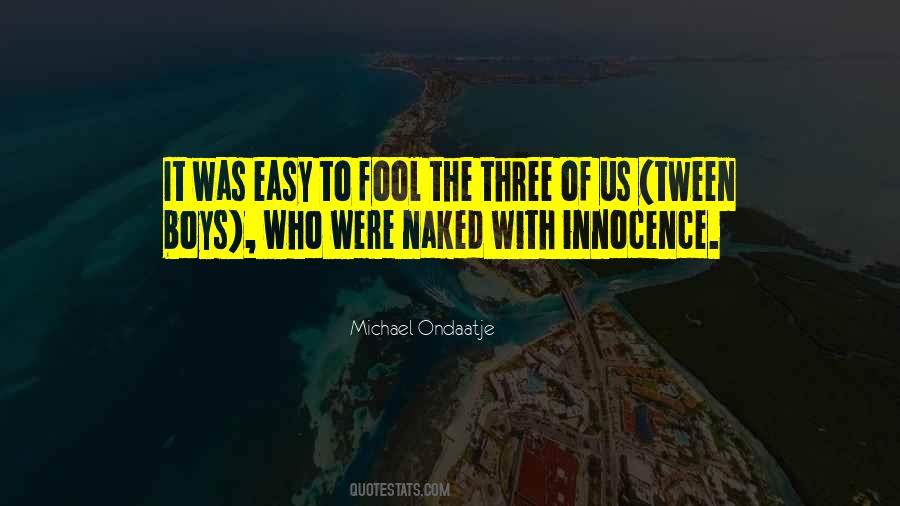 Three Of Us Quotes #1517464