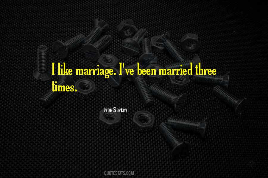 Three To Get Married Quotes #713139