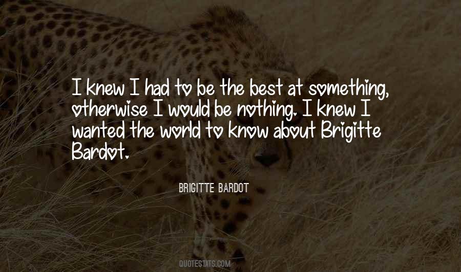 Quotes About Brigitte Bardot #945404