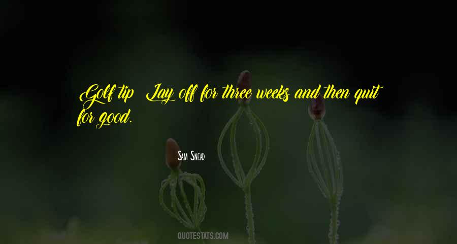 Three Weeks Quotes #1709082
