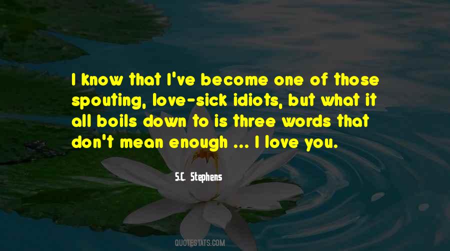 Three Words I Love You Quotes #1578858