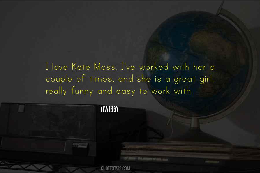 Quotes About Kate Moss #481900