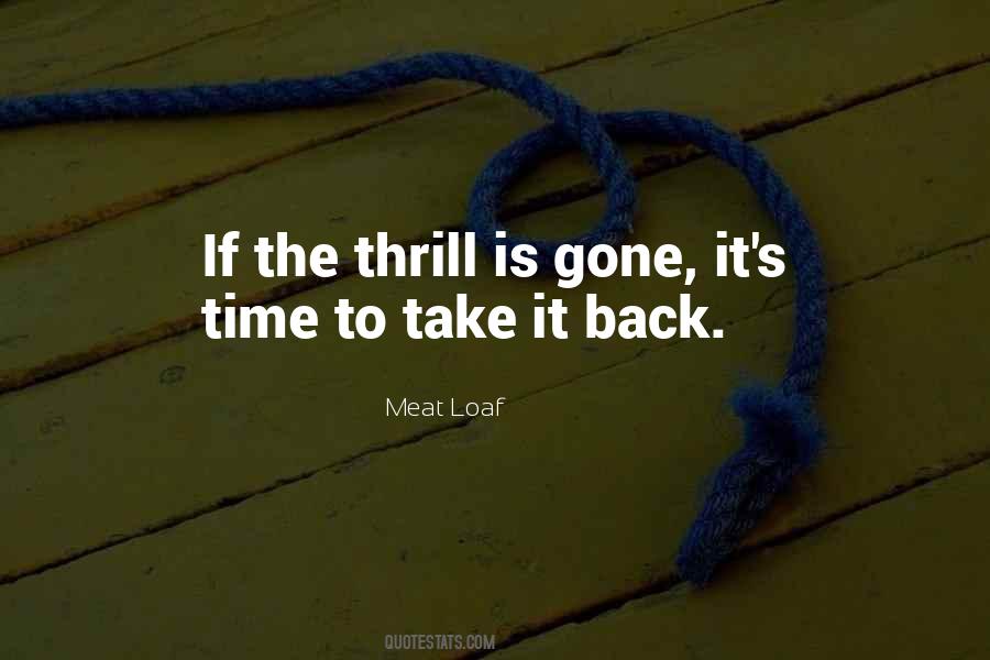 Thrill Is Gone Quotes #1805169