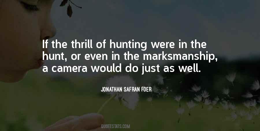 Thrill Of The Hunt Quotes #1632484