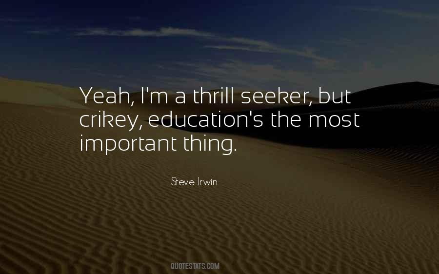 Thrill Seeker Quotes #1178611