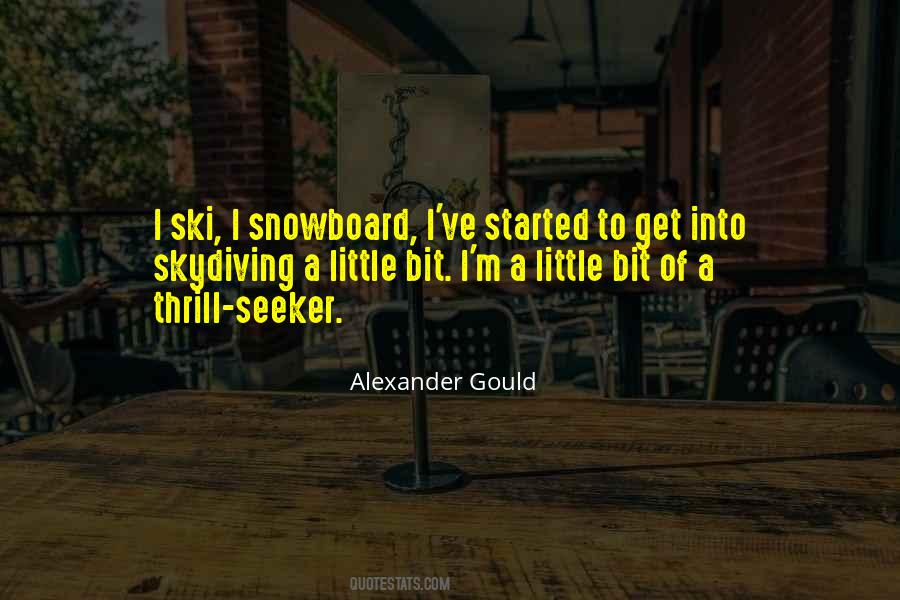 Thrill Seeker Quotes #1642966