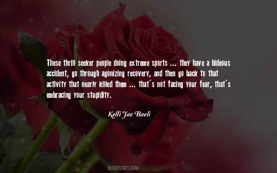 Thrill Seeker Quotes #1723561