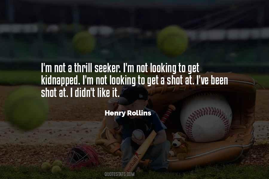 Thrill Seeker Quotes #787977