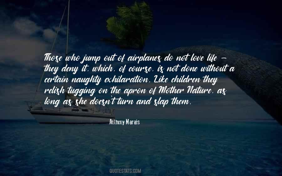 Thrill Seeker Quotes #840339