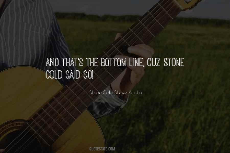 Quotes About Stone Cold Steve Austin #1706429