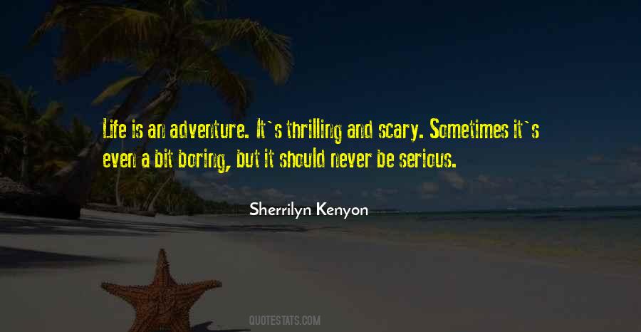 Thrilling Adventure Quotes #1381516