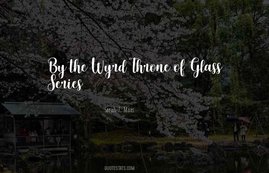 Throne Of Glass Sarah J Maas Quotes #1141776