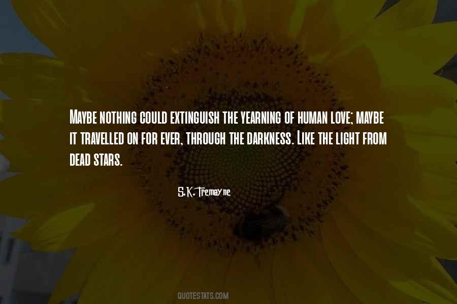 Through Darkness Comes Light Quotes #566081