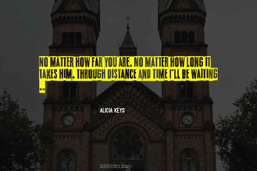 Through Distance And Time Quotes #303748