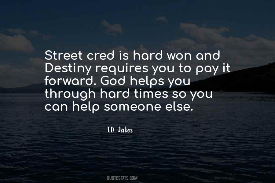Through Hard Times Quotes #1128929