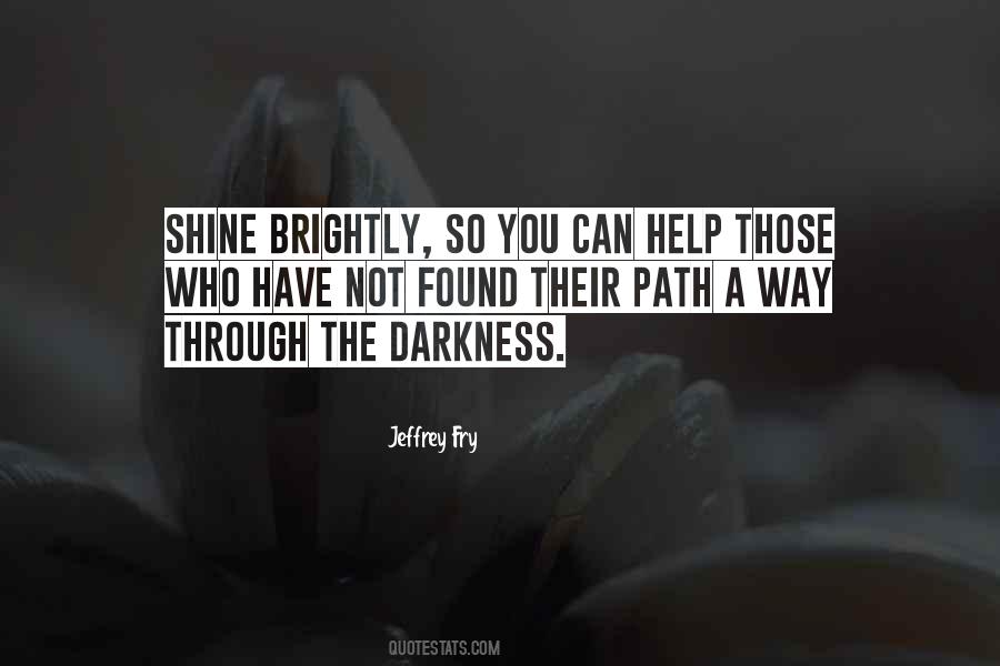 Through The Darkness Quotes #974830