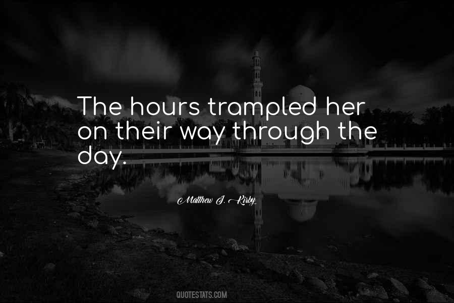 Through The Day Quotes #1013555