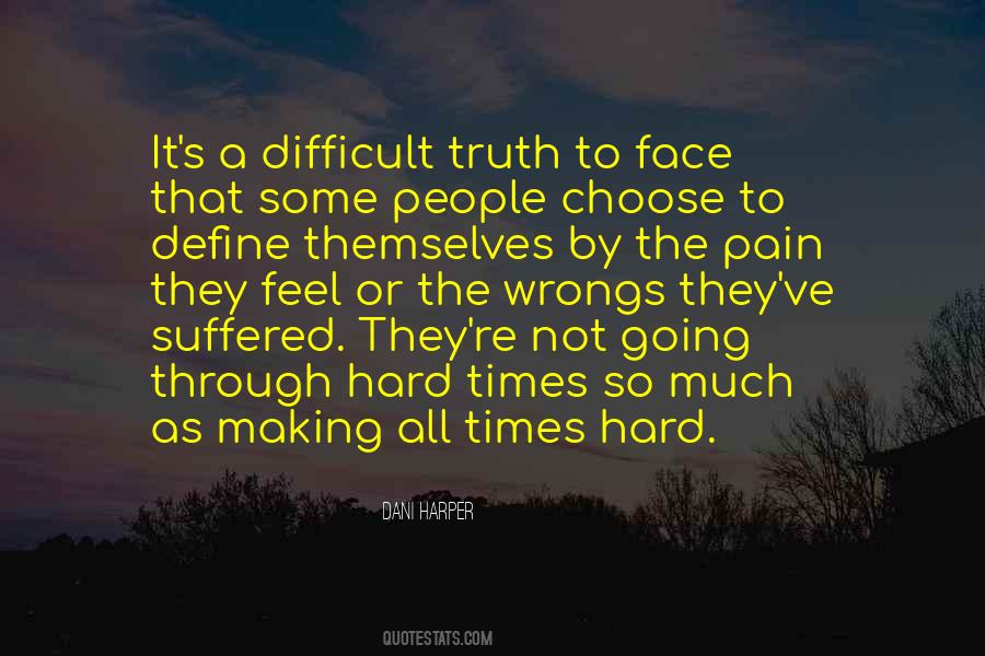 Through The Hard Times Quotes #1021252