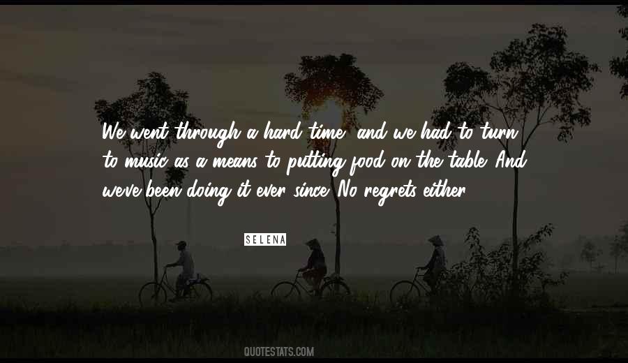 Through The Hard Times Quotes #945483