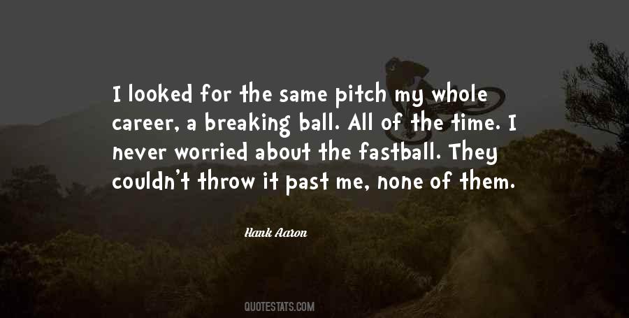 Throw Ball Quotes #1572368