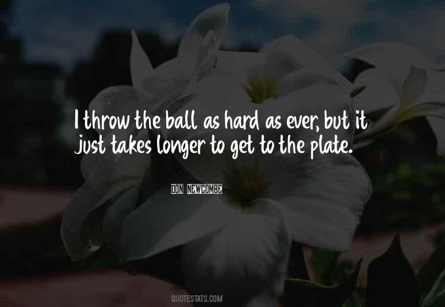 Throw Ball Quotes #1643694