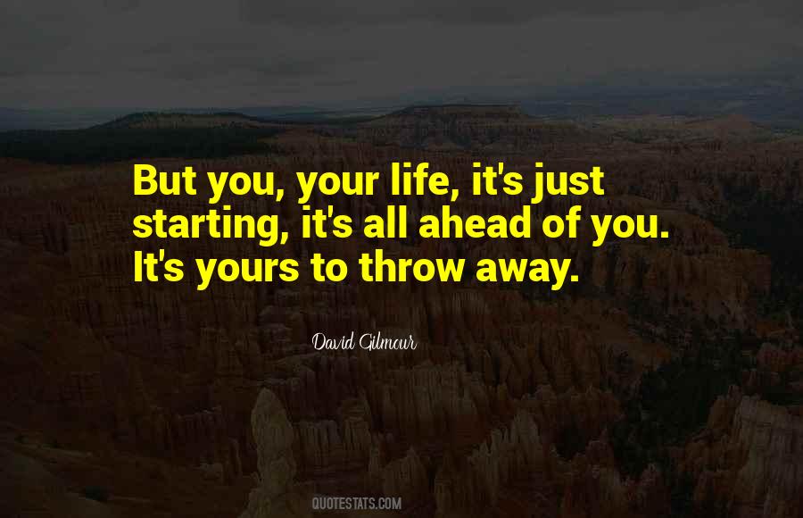 Throw Life Away Quotes #1419160