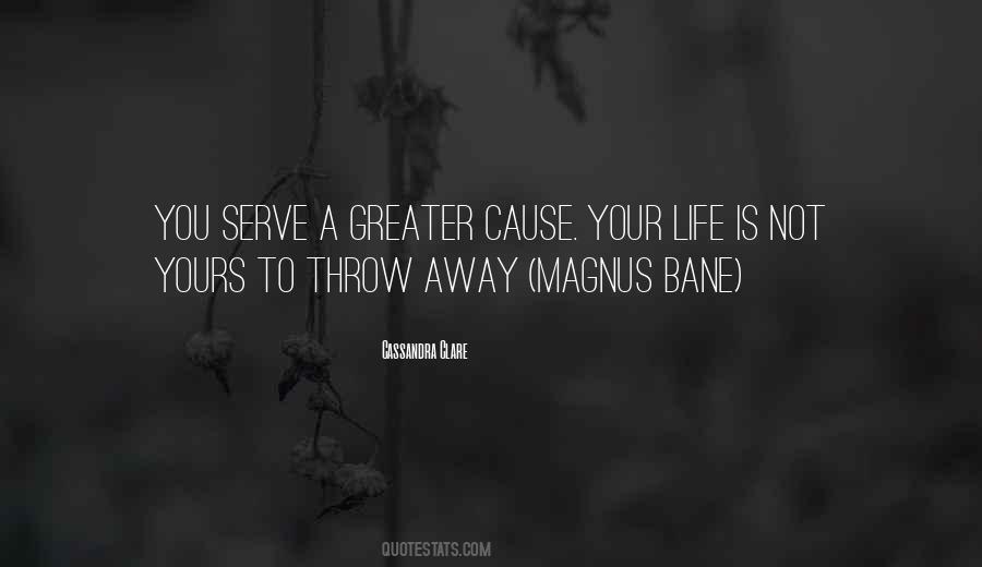 Throw Life Away Quotes #1803645
