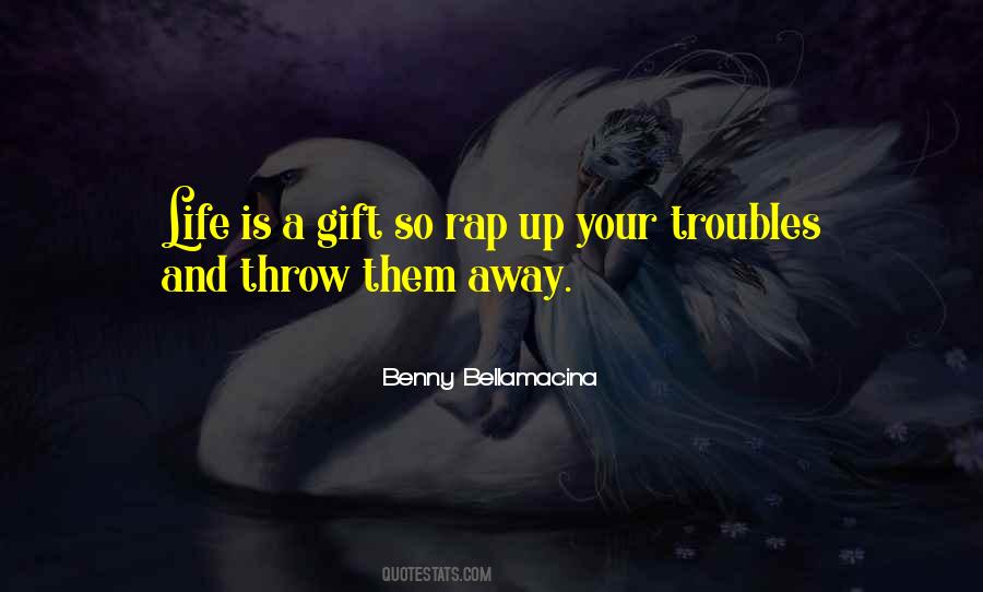 Throw Life Away Quotes #627694