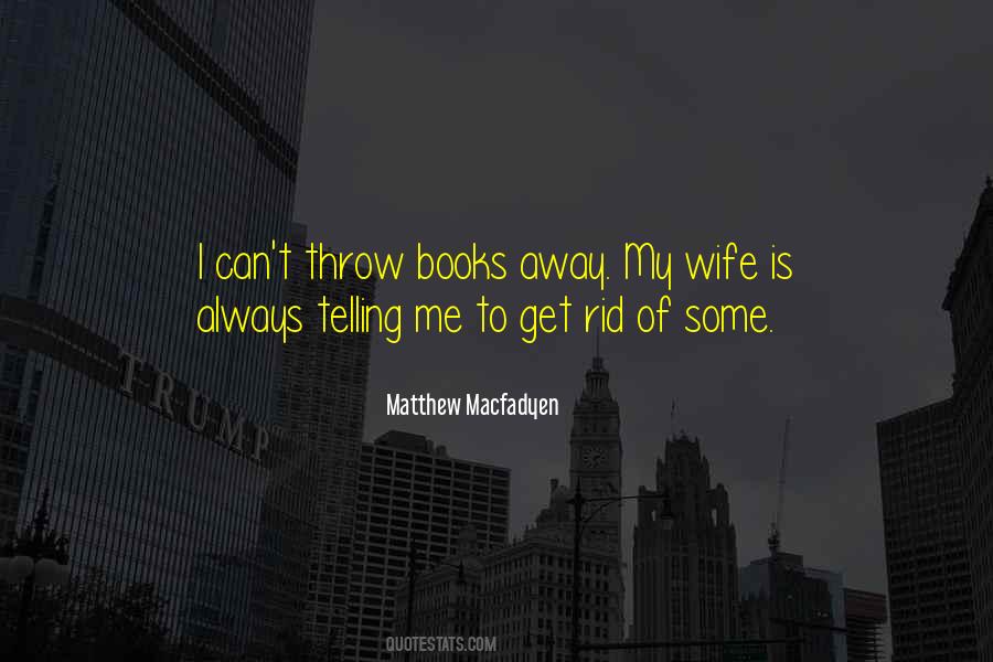 Throw Me Away Quotes #445951