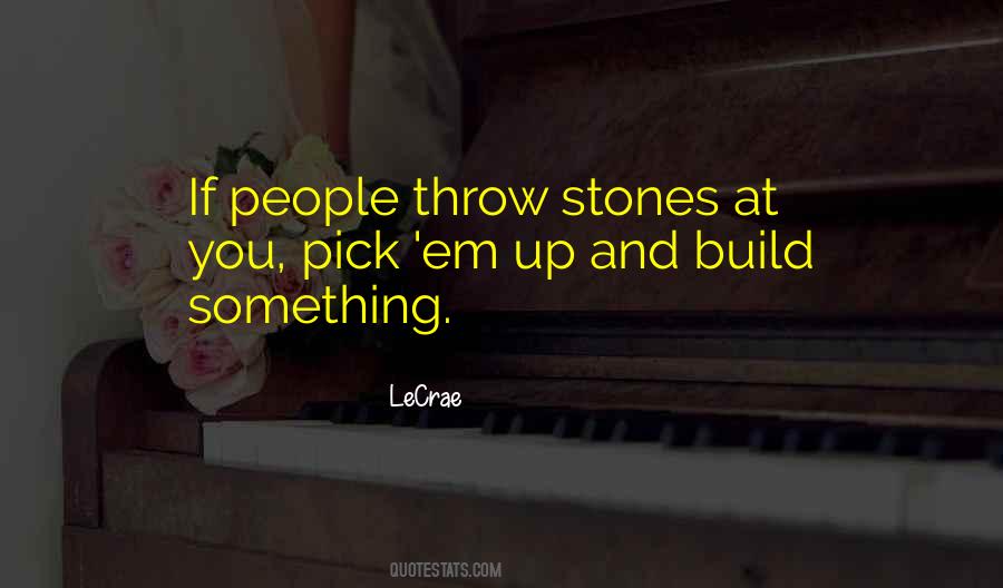 Throw Stones Quotes #1462761