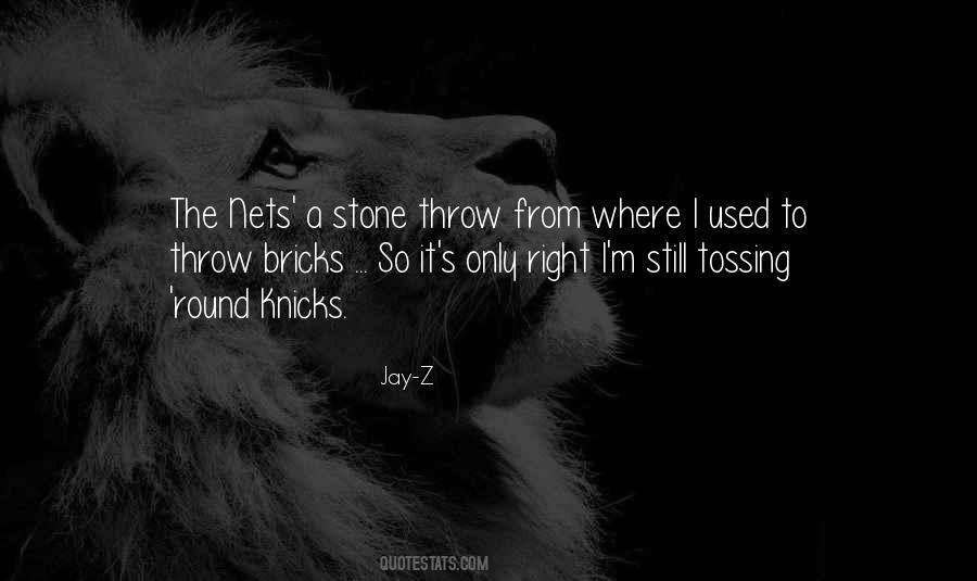 Throw Stones Quotes #1838206