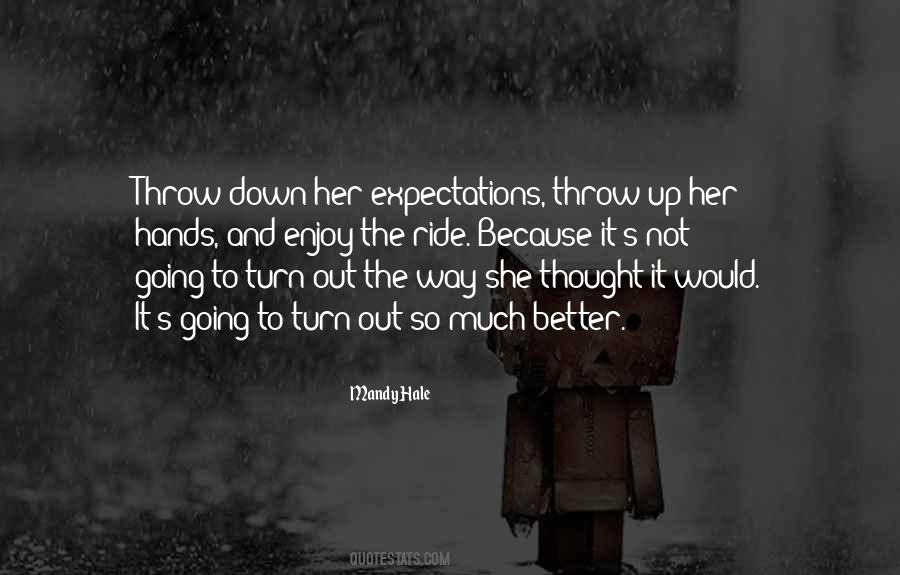 Throw Your Hands Up Quotes #493774