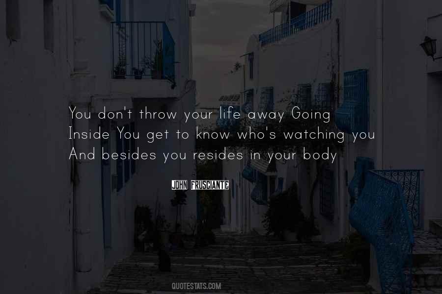 Throw Your Life Away Quotes #1734389