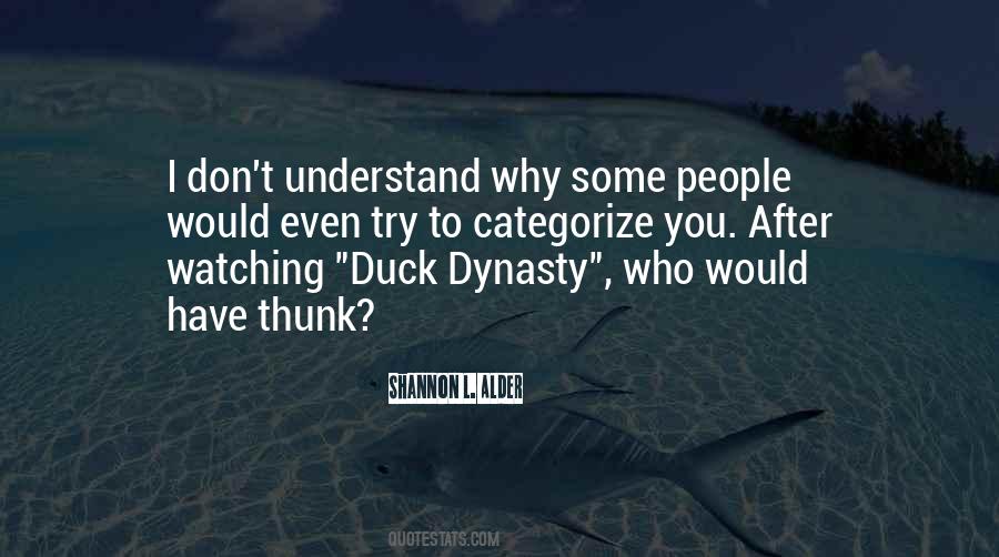 Quotes About Duck Dynasty #1303851