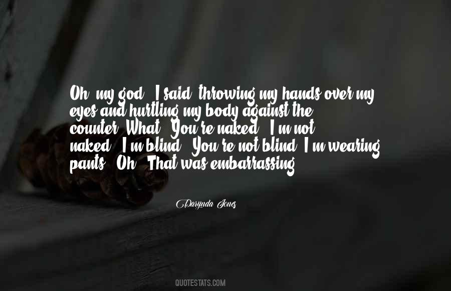 Throwing My Hands Up Quotes #380686